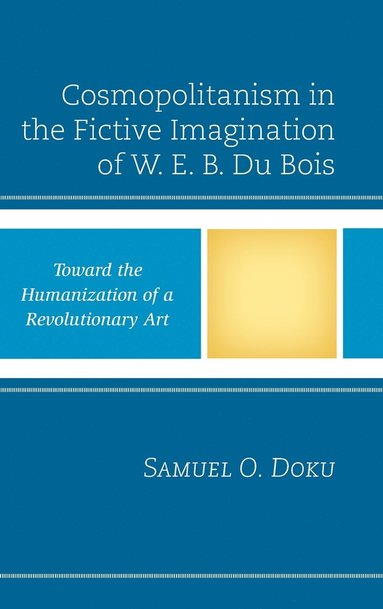 bokomslag Cosmopolitanism in the Fictive Imagination of W. E. B. Du Bois