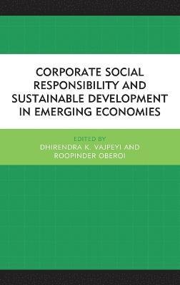 Dhirendra K. Vajpeyi, Roopinder Oberoi - Corporate Social Responsibility and Sustainable Development in Emerging Economies, Inbunden