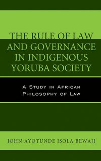 bokomslag The Rule of Law and Governance in Indigenous Yoruba Society