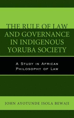 Rule of Law and Governance in Indigenous Yoruba Society