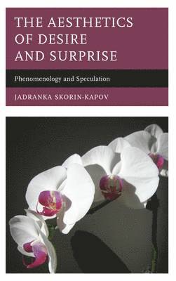 The Aesthetics of Desire and Surprise 1