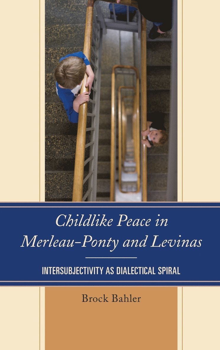Childlike Peace in Merleau-Ponty and Levinas 1
