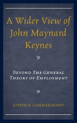 bokomslag A Wider View of John Maynard Keynes