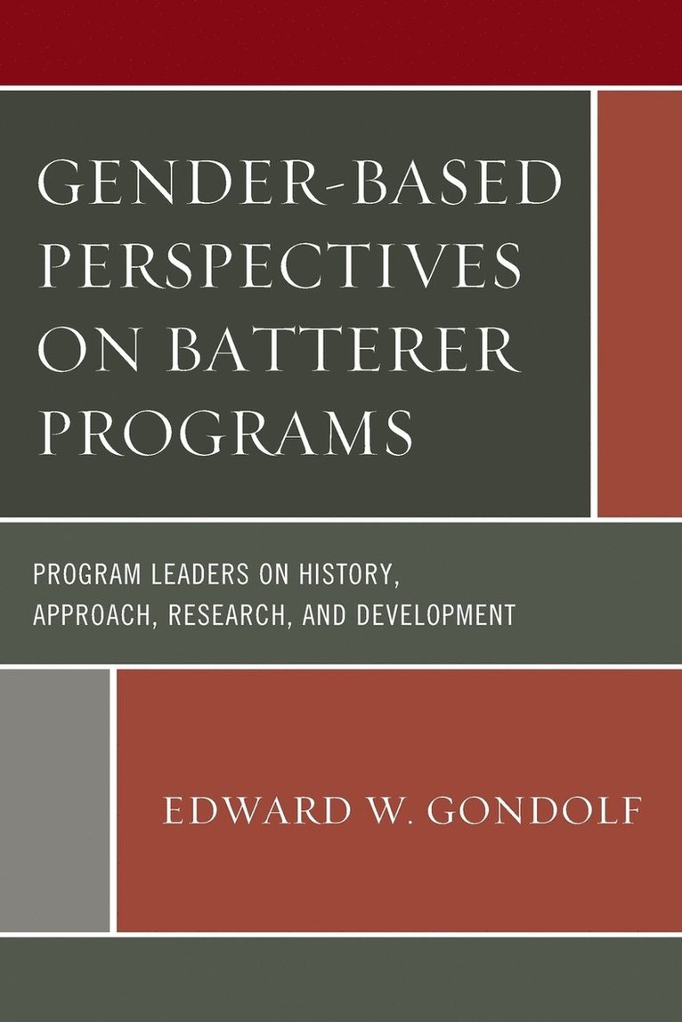 Edward W. Gondolf - Gender-Based Perspectives on Batterer Programs, Häftad