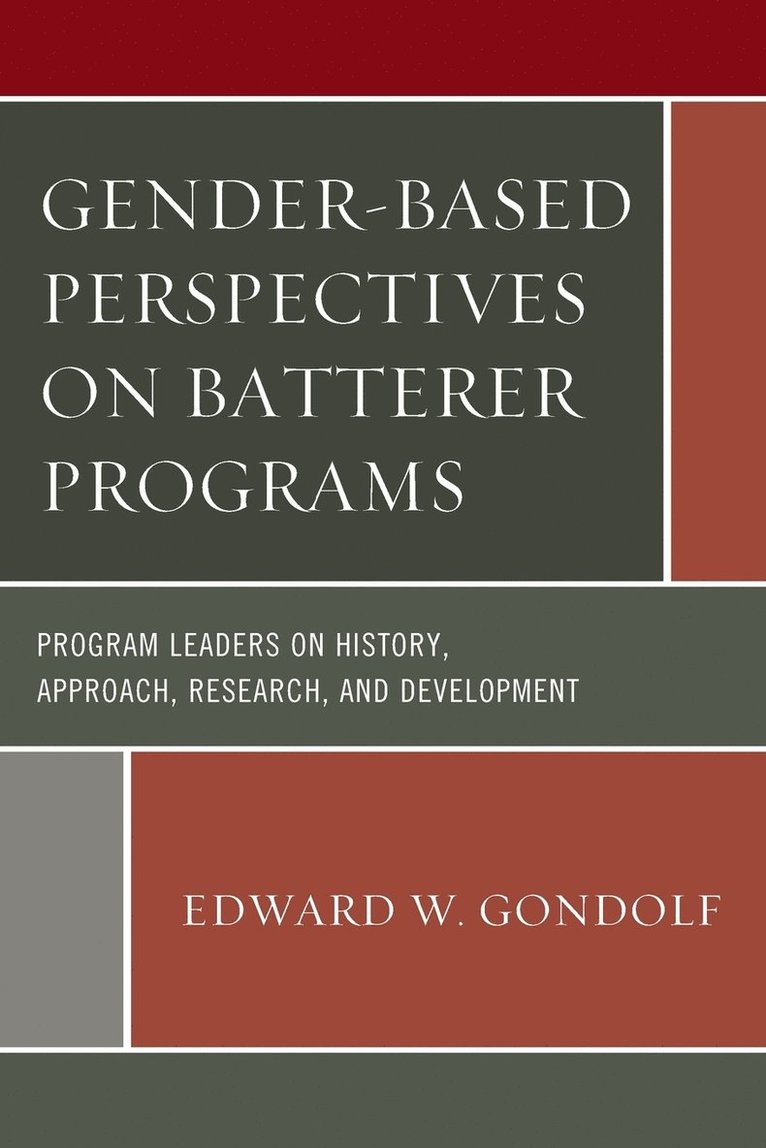 Gender-Based Perspectives on Batterer Programs 1