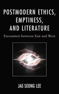 bokomslag Postmodern Ethics, Emptiness, and Literature