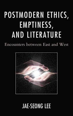 Postmodern Ethics, Emptiness, and Literature 1