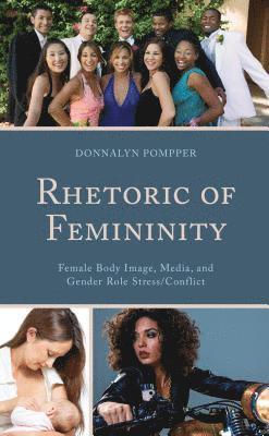 Donnalyn Pompper - Rhetoric of Femininity, Häftad