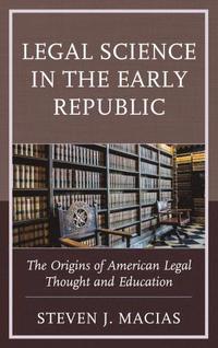 bokomslag Legal Science in the Early Republic