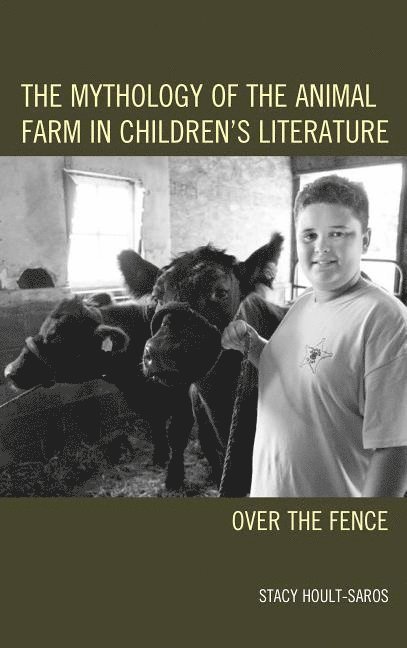 The Mythology of the Animal Farm in Children's Literature 1