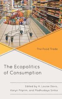 bokomslag The Ecopolitics of Consumption