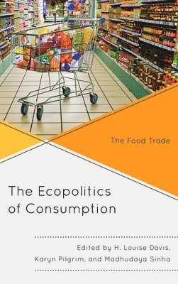 bokomslag The Ecopolitics of Consumption