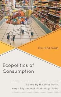 bokomslag The Ecopolitics of Consumption