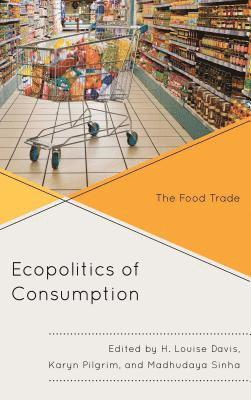 The Ecopolitics of Consumption 1