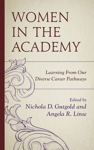 Nichola D. Gutgold, Angela R. Linse - Women in the Academy, Häftad