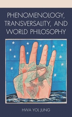 bokomslag Phenomenology, Transversality, and World Philosophy