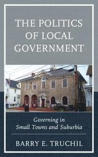 bokomslag The Politics of Local Government
