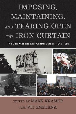 Imposing, Maintaining, and Tearing Open the Iron Curtain 1