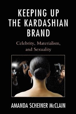 bokomslag Keeping Up the Kardashian Brand