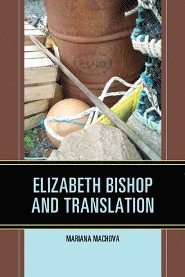 Elizabeth Bishop and Translation 1