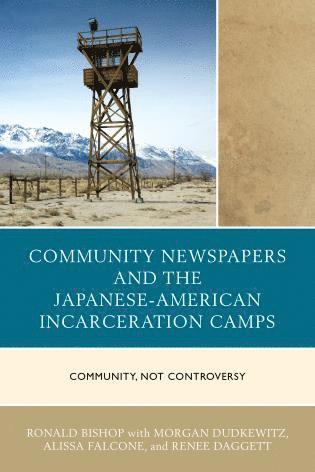 bokomslag Community Newspapers and the Japanese-American Incarceration Camps