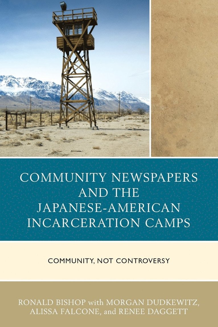 Community Newspapers and the Japanese-American Incarceration Camps 1