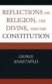 bokomslag Reflections on Religion, the Divine, and the Constitution