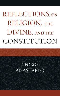 Reflections on Religion, the Divine, and the Constitution 1