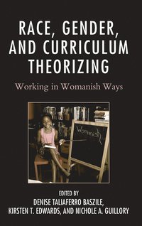 bokomslag Race, Gender, and Curriculum Theorizing