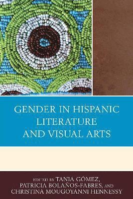 Gender in Hispanic Literature and Visual Arts 1