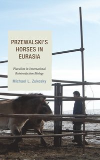 bokomslag Przewalski's Horses in Eurasia