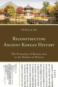bokomslag Reconstructing Ancient Korean History