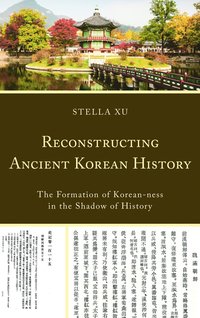 bokomslag Reconstructing Ancient Korean History