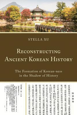 bokomslag Reconstructing Ancient Korean History