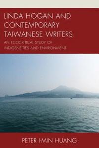bokomslag Linda Hogan and Contemporary Taiwanese Writers