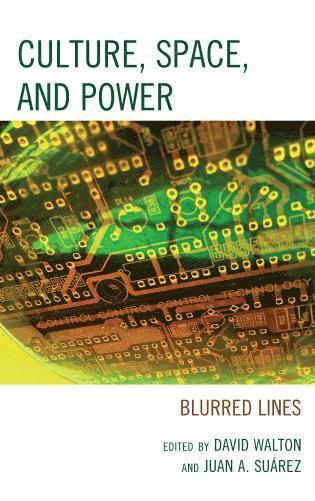 David Walton, Juan A. Suarez, Juan a. Suarez - Culture, Space, and Power, Inbunden