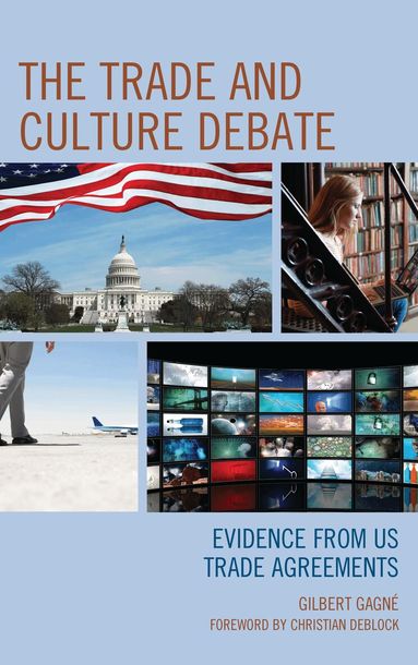 Gilbert  Gagne - Trade and Culture Debate, Inbunden