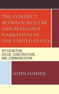 bokomslag The Conflict Between Secular and Religious Narratives in the United States