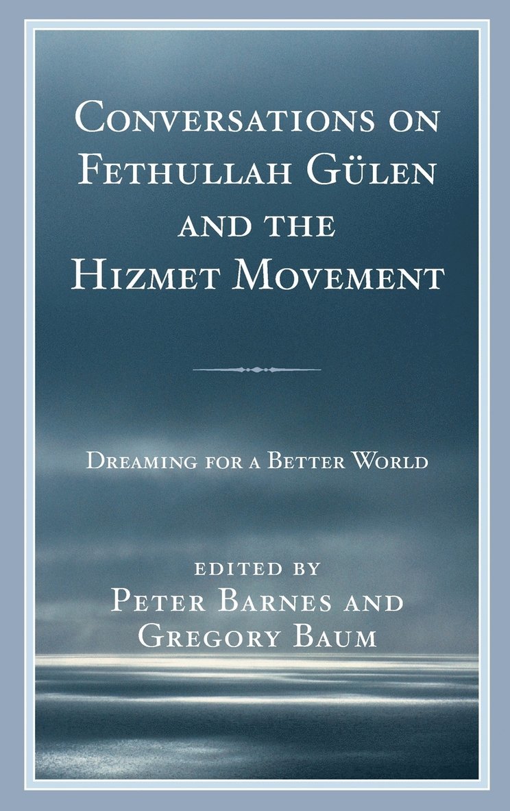Peter Barnes, Gregory Baum - Conversations on Fethullah Gülen and the Hizmet Movement, Inbunden