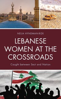bokomslag Lebanese Women at the Crossroads