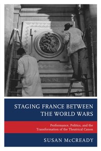 bokomslag Staging France between the World Wars