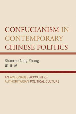 Confucianism in Contemporary Chinese Politics 1