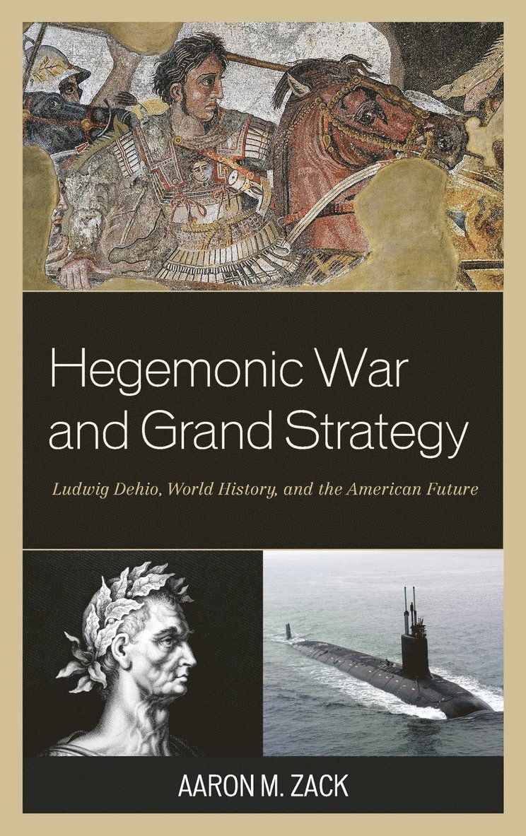 Hegemonic War and Grand Strategy 1