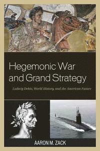 bokomslag Hegemonic War and Grand Strategy