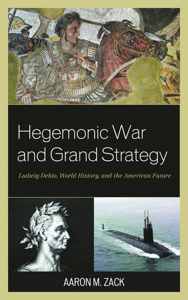 bokomslag Hegemonic War and Grand Strategy