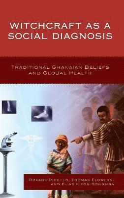 Roxane Richter, Thomas Flowers, Elias Bongmba - Witchcraft as a Social Diagnosis, Inbunden