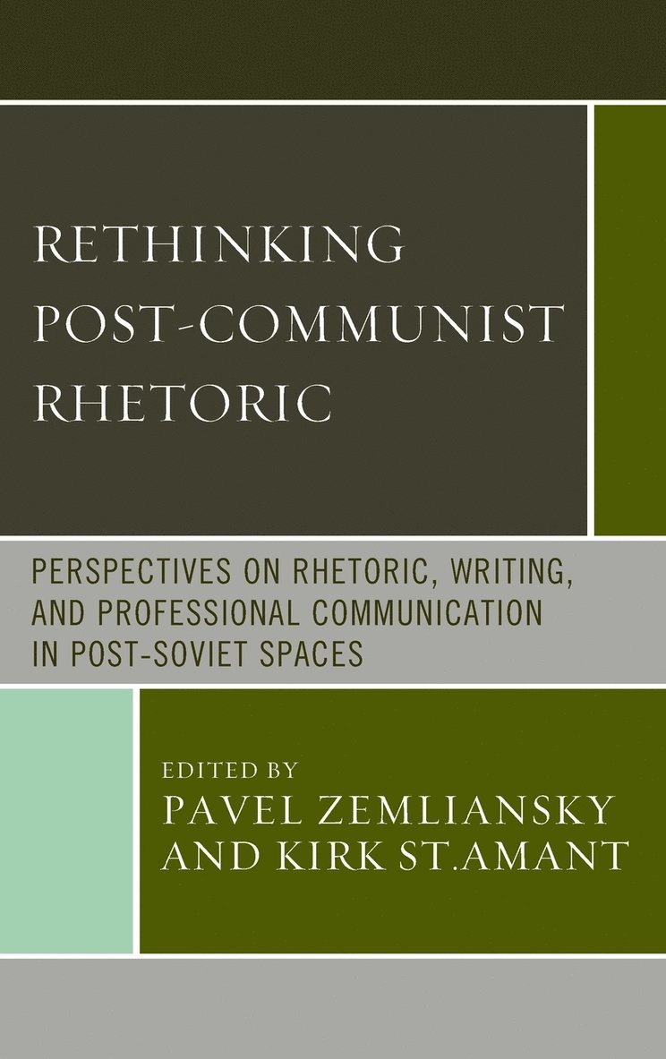 Pavel  Zemliansky, Kirk St.Amant, Pavel Zemliansky, Kirk St Amant, Pavel Zemliansky, Kirk St. Amant - Rethinking Post-Communist Rhetoric, Inbunden