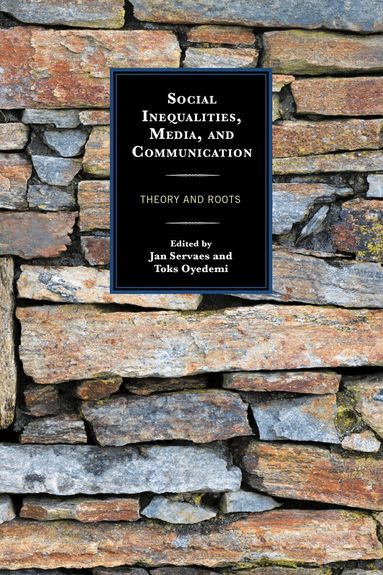 Jan Servaes, Toks Oyedemi - Social Inequalities, Media, and Communication, Häftad