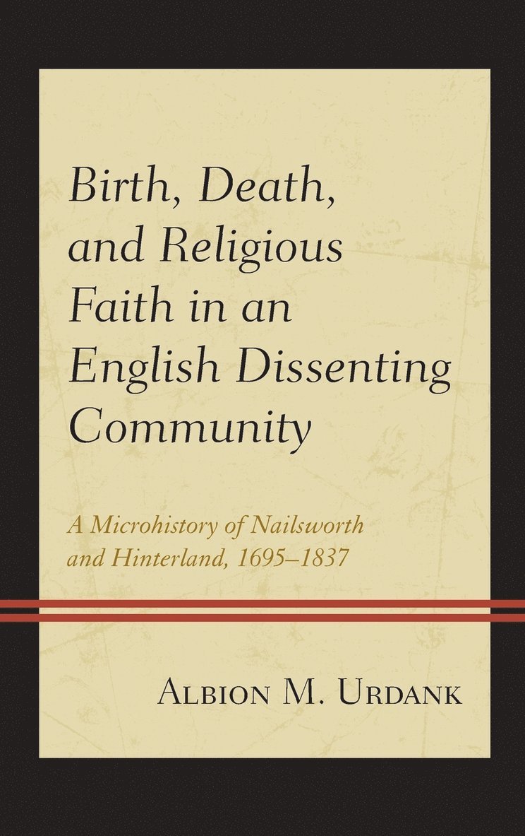 Birth, Death, and Religious Faith in an English Dissenting Community