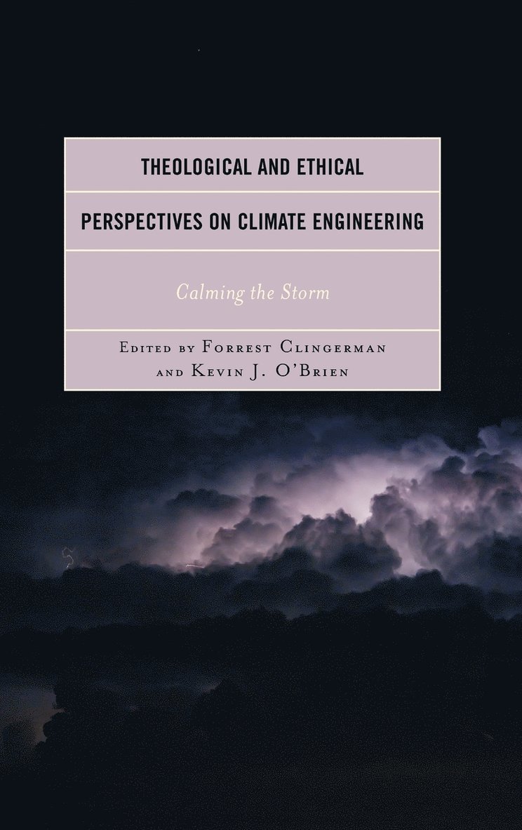 Theological and Ethical Perspectives on Climate Engineering 1